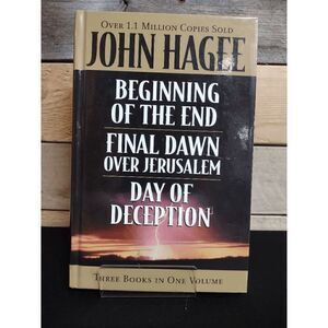 John Hagee 3 Bks in 1 Vol. - Beginning of the End, Final Dawn, Day of Deception